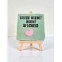 Tegel "liefde neemt nooit afscheid" – handgemaakt 10x10 cm