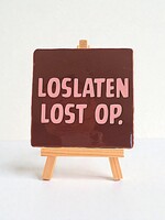 Tegel Quotes loslaten lost op - bordeaux