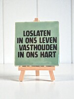 Tegel Quotes loslaten in ons leven vasthouden in ons hart- groen