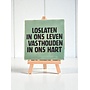 Tegel "loslaten in ons leven vasthouden in ons hart" – handgemaakt 10x10 cm