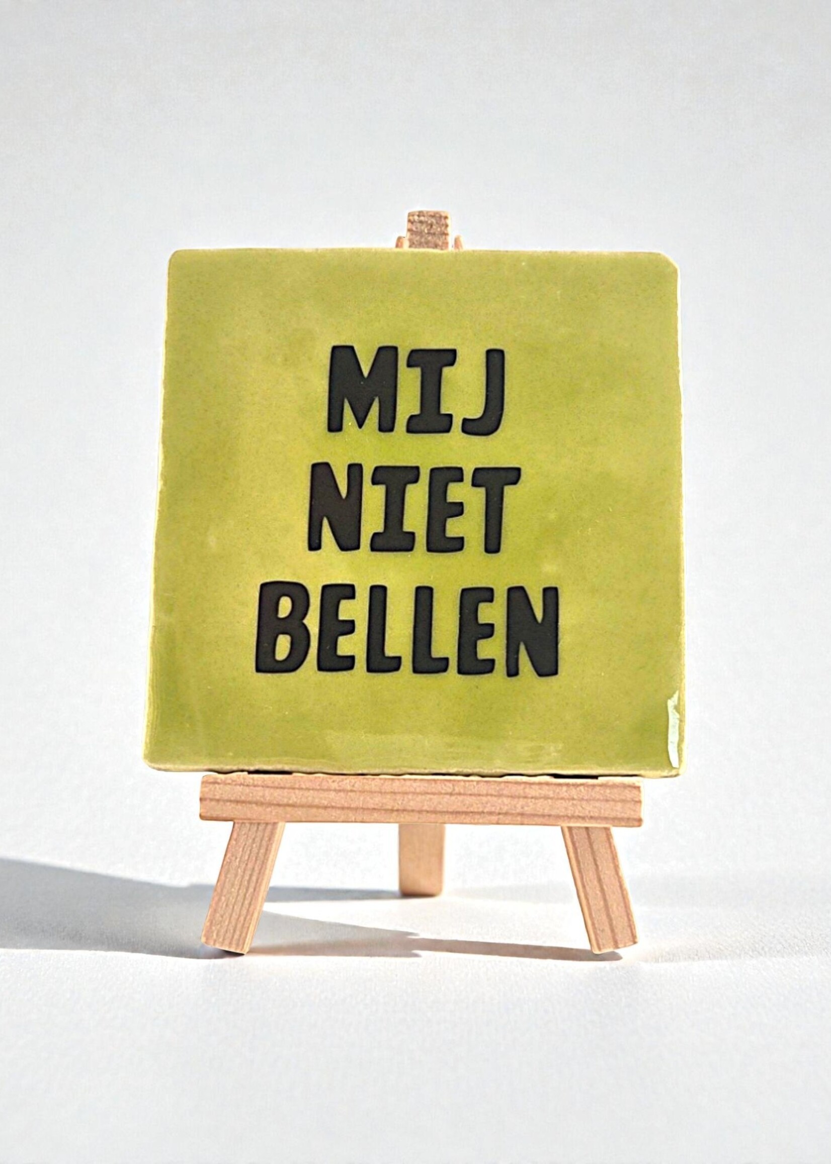 Tegel Quotes Tegel "mij niet bellen" – handgemaakt 10x10 cm