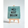 Tegel "mij niet bellen" – handgemaakt 10x10 cm