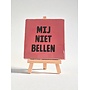 Tegel "mij niet bellen" – handgemaakt 10x10 cm
