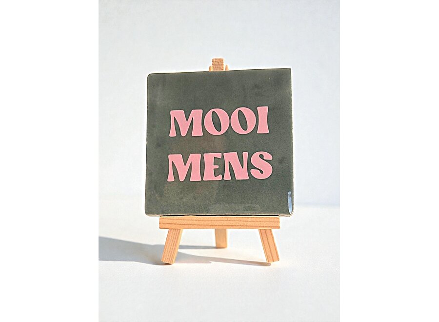 Tegel "mooi mens" – handgemaakt 10x10 cm