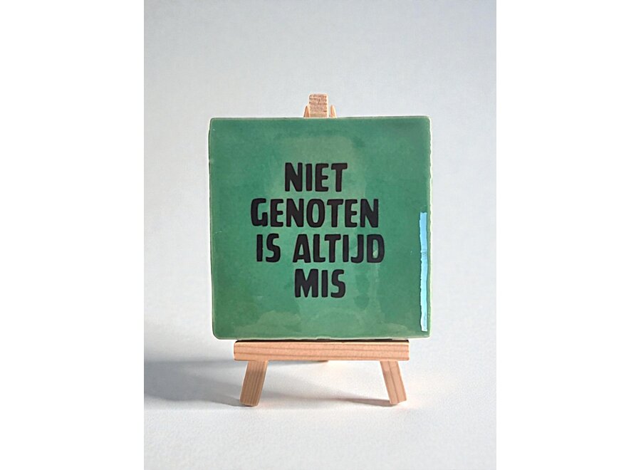 niet genoten is altijd mis -groen