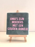Tegel Quotes oma's zijn moeders met een gouden randje - zeegroen