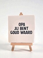 Tegel Quotes opa jij bent goud waard - wit
