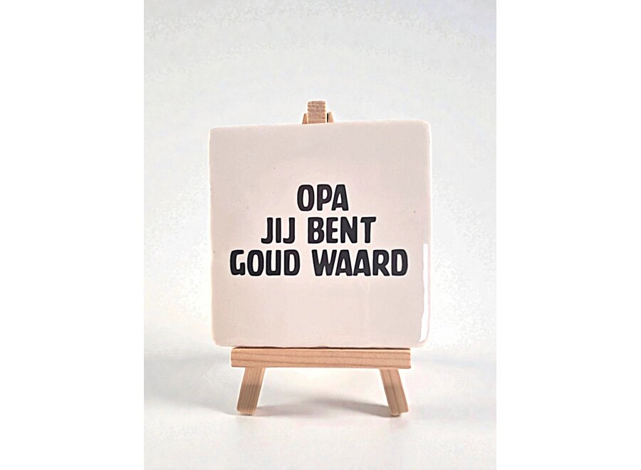 Tegel "opa jij bent goud waard" – handgemaakt 10x10 cm