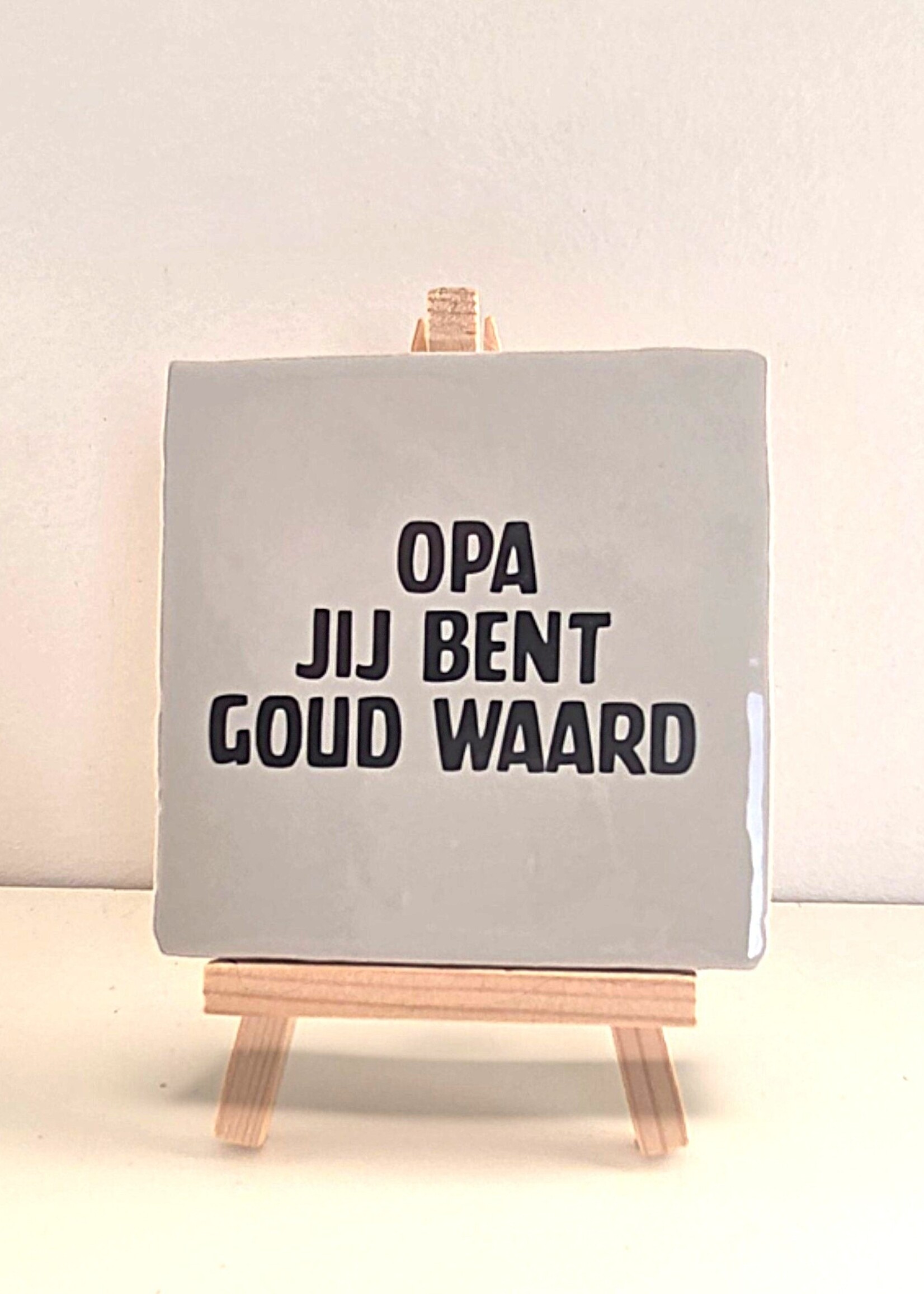 Tegel Quotes Tegel "opa jij bent goud waard" – handgemaakt 10x10 cm