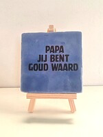 Tegel Quotes papa jij bent goud waard - blauw