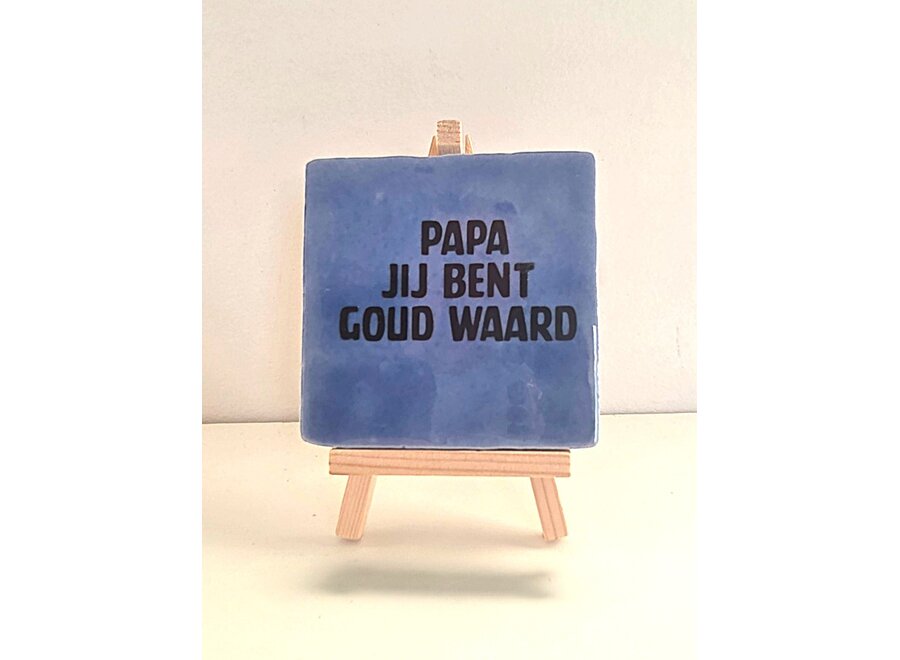 Tegel "papa jij bent goud waard " – handgemaakt 10x10 cm
