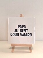 Tegel Quotes papa jij bent goud waard - wit
