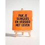 Tegel "pak je slingers en versier het leven" – handgemaakt 10x10 cm