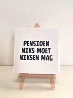 Tegel Quotes pensioen , niks moet, niksen mag - wit