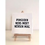 Tegel "pensioen , niks moet, niksen mag" – handgemaakt 10x10 cm