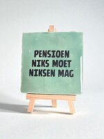 Tegel Quotes pensioen , niks moet, niksen mag - groen