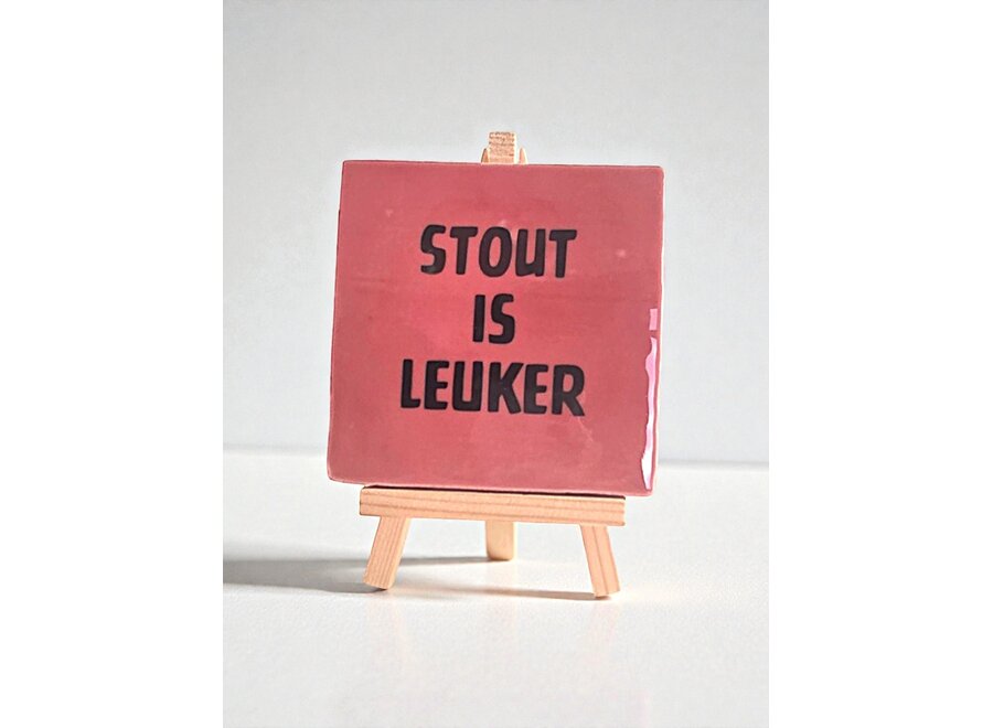 stout is leuker - roze