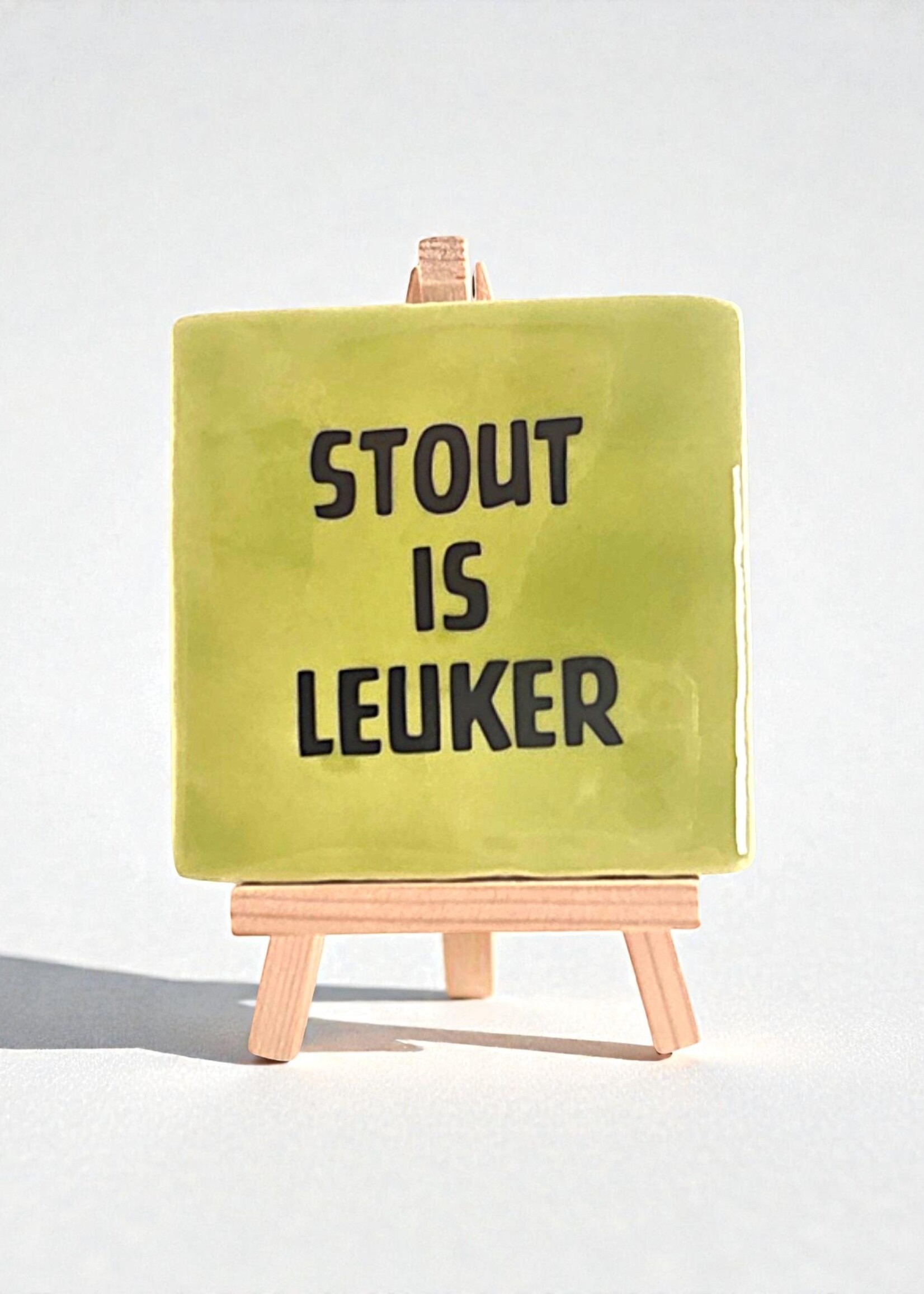 Tegel Quotes Tegel "stout is leuker" – handgemaakt 10x10 cm