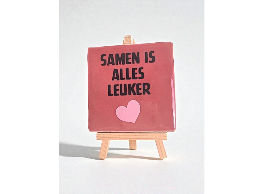 Tegel "samen is alles leuker" – handgemaakt 10x10 cm