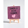 Tegel "samen is alles leuker" – handgemaakt 10x10 cm