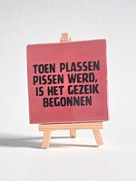Tegel Quotes toen plassen pissen werd, is het gezeik begonnen - roze