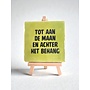 Tegel "tot aan de maan en achter het behang" – handgemaakt 10x10 cm