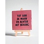 Tegel "tot aan de maan en achter het behang" – handgemaakt 10x10 cm