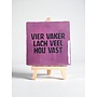 Tegel "vier vaker lach veel hou vast" – handgemaakt 10x10 cm