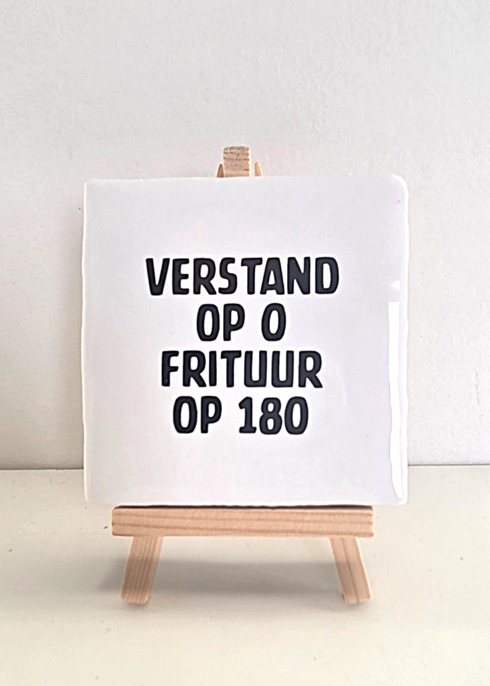 Tegel Quotes Tegel "verstand op o frituur op 180" – handgemaakt 10x10 cm