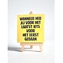 Tegel "wanneer heb jij voor het laatst iets voor het eerst gedaan" – handgemaakt 10x10 cm