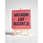 Tegel "welkom lief kleintje" – handgemaakt 10x10 cm