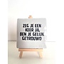 Tegel "zeg je een keer ja, ben je gelijk getrouwd" – handgemaakt 10x10 cm