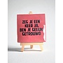 Tegel "zeg je een keer ja, ben je gelijk getrouwd" – handgemaakt 10x10 cm