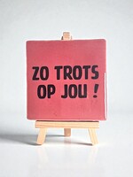 Tegel Quotes zo trots op jou ! - roze