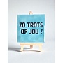 Tegel "zo trots op jou !" – handgemaakt 10x10 cm
