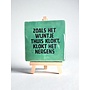 Tegel "zoals het wijntje thuis klokt, klokt het nergens" – handgemaakt 10x10 cm