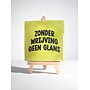 Tegel "zonder wrijving geen glans" – handgemaakt 10x10 cm