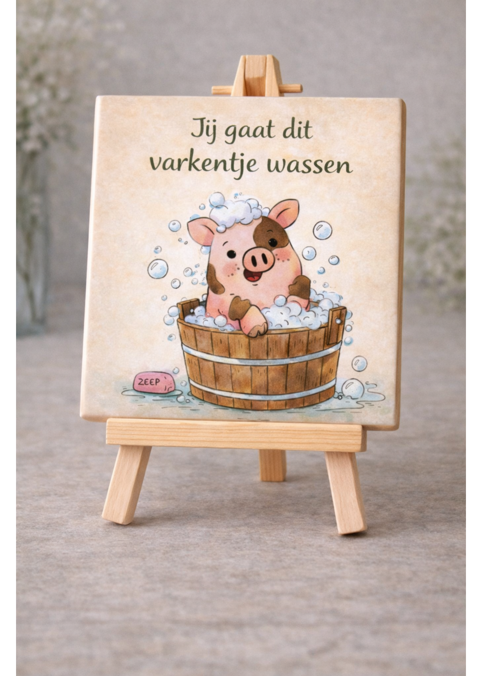 Tegel Quotes Tegel Jij gaat dit varkentje wassen – unieke keramische tegel met karakter