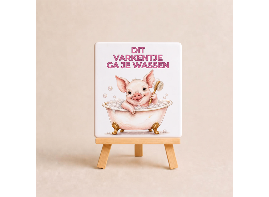 Tegel Jij gaat dit varkentje wassen