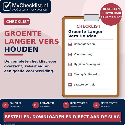 Checklist groente langer vers houden met uitgebreide stappen en controlepunten