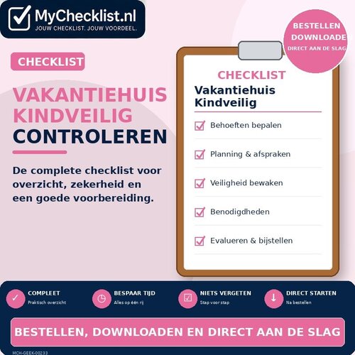Checklist vakantiehuis kindveilig controleren met uitgebreide stappen en controlepunten