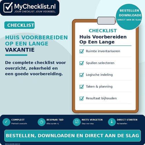 Checklist huis voorbereiden op een lange vakantie met uitgebreide stappen en controlepunten