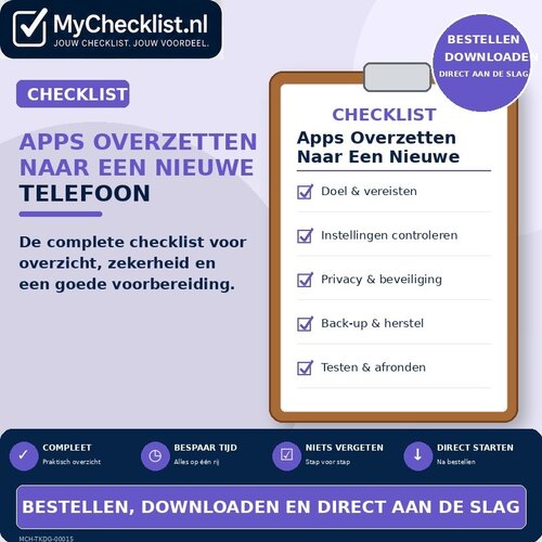 Checklist apps overzetten naar een nieuwe telefoon met uitgebreide stappen en controlepunten