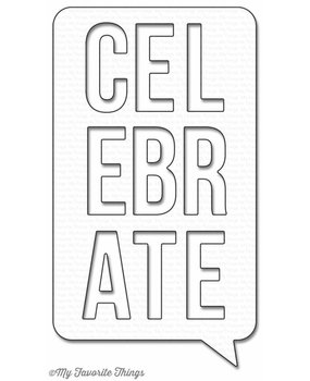My Favorite Things Die-Namica Celebrate Speech Bubble (MFT-1145)