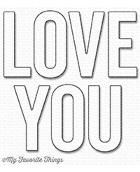My Favorite Things Die-Namics Love You (MFT-1244)