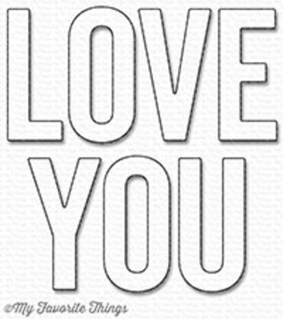 My Favorite Things Die-Namics Love You (MFT-1244)