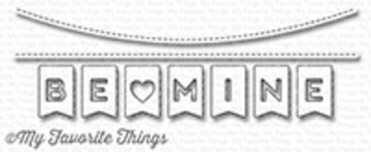 My Favorite Things Die-Namics Be Mine Banner (MFT-1245)