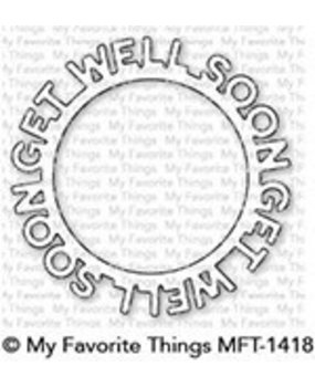 My Favorite Things Die-Namics Get Well Soon Circle Frame (MFT-1418) My Favorite Things Die-Namics Get Well Soon Circle Frame (MFT-1418)