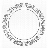 My Favorite Things Die-namics Big Hugs Circle Frame (MFT-1660)