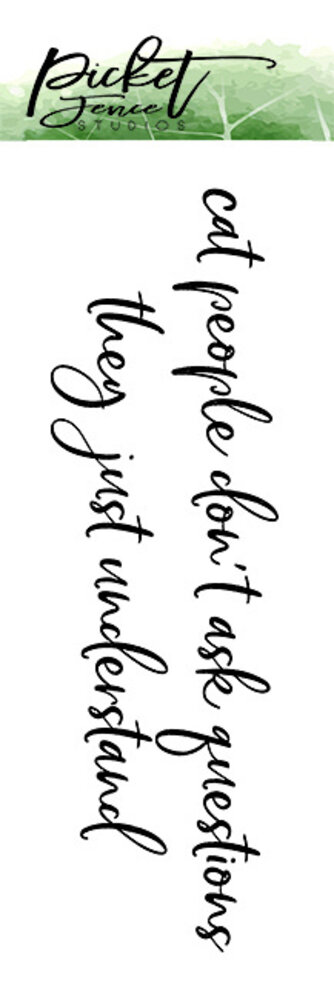 Picket Fence Studios Cat People Understand Clear Stamps (K-102)